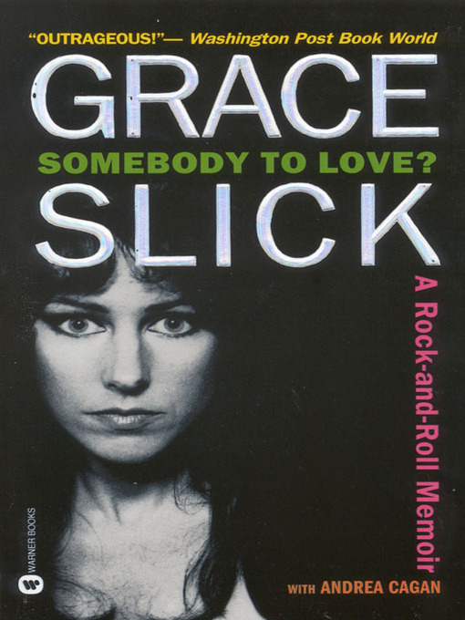 Title details for Somebody to Love? by Grace Slick - Available